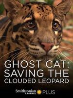 Watch Ghost Cat: Saving the Clouded Leopard Myflixer
