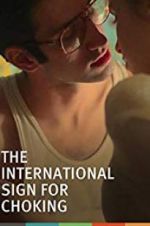 Watch The International Sign for Choking Myflixer