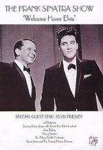 Watch Frank Sinatra\'s Welcome Home Party for Elvis Presley Myflixer