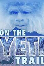 Watch On the Yeti Trail Myflixer