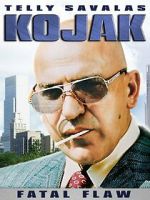 Watch Kojak: Fatal Flaw Myflixer
