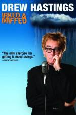 Watch Drew Hastings Irked & Miffed Myflixer