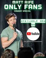 Watch Matt Rife: Only Fans (TV Special 2021) Myflixer