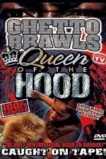 Watch Ghetto Brawls Queen Of The Hood Myflixer