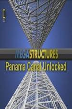 Watch National Geographic Megastructures Panama Canal Unlocked Myflixer