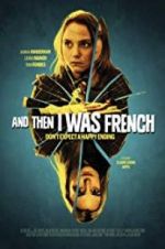 Watch And Then I Was French Myflixer