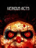 Watch Heinous Acts Myflixer
