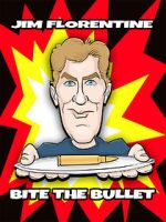 Watch Jim Florentine: Bite the Bullet Myflixer