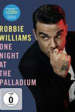 Watch Robbie Williams: One Night at the Palladium Myflixer
