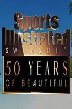 Watch Sports Illustrated Swimsuit 50 Years of Beautiful Myflixer