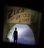 Watch Zika: The Untold Story (Short 2016) Myflixer