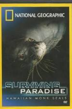 Watch National Geographic - Surviving Paradise - Hawaiian Monk Seals Myflixer