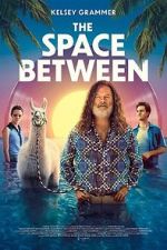Watch The Space Between Myflixer
