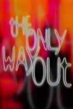 Watch The Only Way Out Myflixer