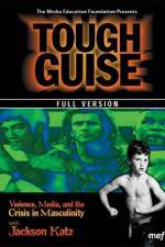 Watch Tough Guise Violence Media & the Crisis in Masculinity Myflixer