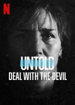 Watch Untold: Deal with the Devil Myflixer