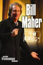 Watch Bill Maher I'm Swiss Myflixer