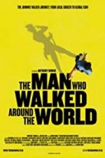Watch The Man Who Walked Around the World Myflixer
