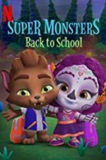 Watch Super Monsters Back to School Myflixer