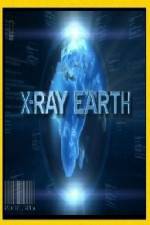 Watch National Geographic X-Ray Earth Myflixer