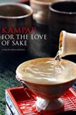 Watch Kampai! For the Love of Sake Myflixer