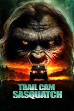 Watch Trail Cam Sasquatch Myflixer
