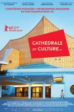Watch Cathedrals of Culture Myflixer