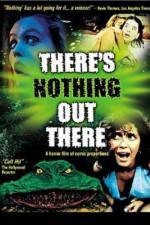 Watch There's Nothing Out There Myflixer