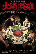 Watch Huo guo ying xiong Myflixer