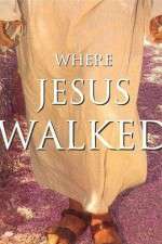 Watch Where Jesus Walked Myflixer