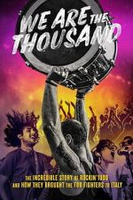 Watch We Are The Thousand Myflixer