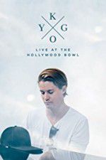 Watch Kygo: Live at the Hollywood Bowl Myflixer