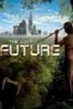 Watch The Lost Future Myflixer