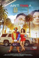 Watch Ain\'t This a B Myflixer