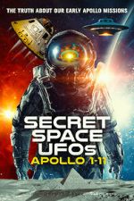 Watch Secret Space UFOs: Apollo 1-11 Myflixer