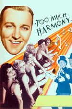 Watch Too Much Harmony Myflixer