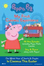 Watch Peppa Pig My First Cinema Experience Myflixer