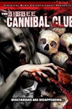 Watch The Bisbee Cannibal Club Myflixer