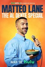 Watch Matteo Lane: The Al Dente Special Myflixer