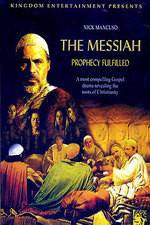 Watch The Messiah: Prophecy Fulfilled Myflixer