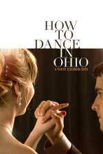 Watch How to Dance in Ohio Myflixer
