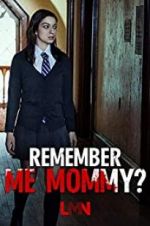 Watch Remember Me, Mommy? Myflixer