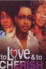 Watch To Love & To Cherish Myflixer