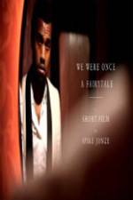 Watch We Were Once a Fairytale Myflixer