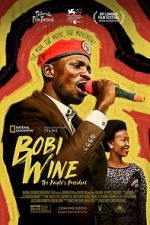 Watch Bobi Wine: The People\'s President Myflixer