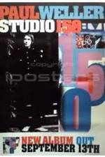 Watch Paul Weller: Studio 150 Myflixer
