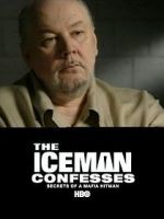Watch The Iceman Confesses: Secrets of a Mafia Hitman Myflixer