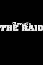 Watch Claycat's the Raid Myflixer