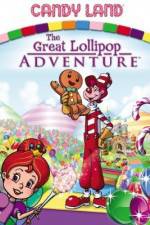 Watch Candyland Great Lollipop Adventure Myflixer
