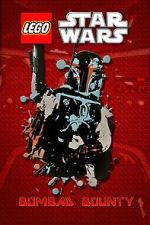 Watch Lego Star Wars: Bombad Bounty (TV Short 2010) Myflixer